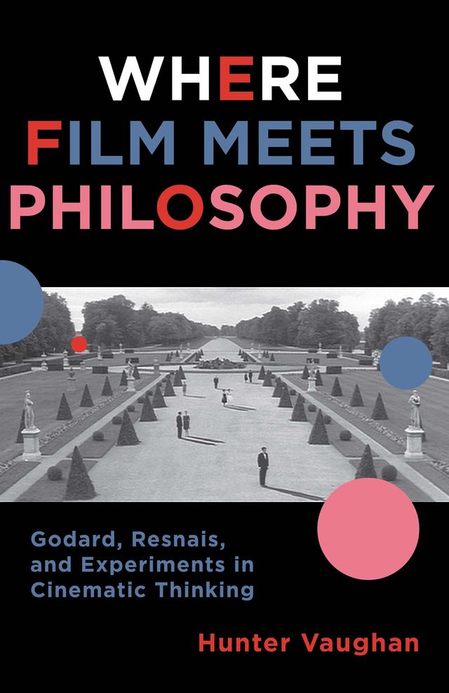 Where Film Meets Philosophy by Hunter Vaughan