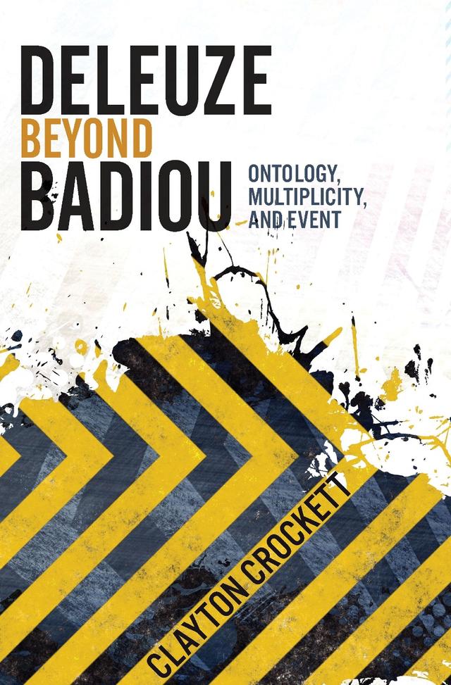 Deleuze Beyond Badiou by Clayton Crockett