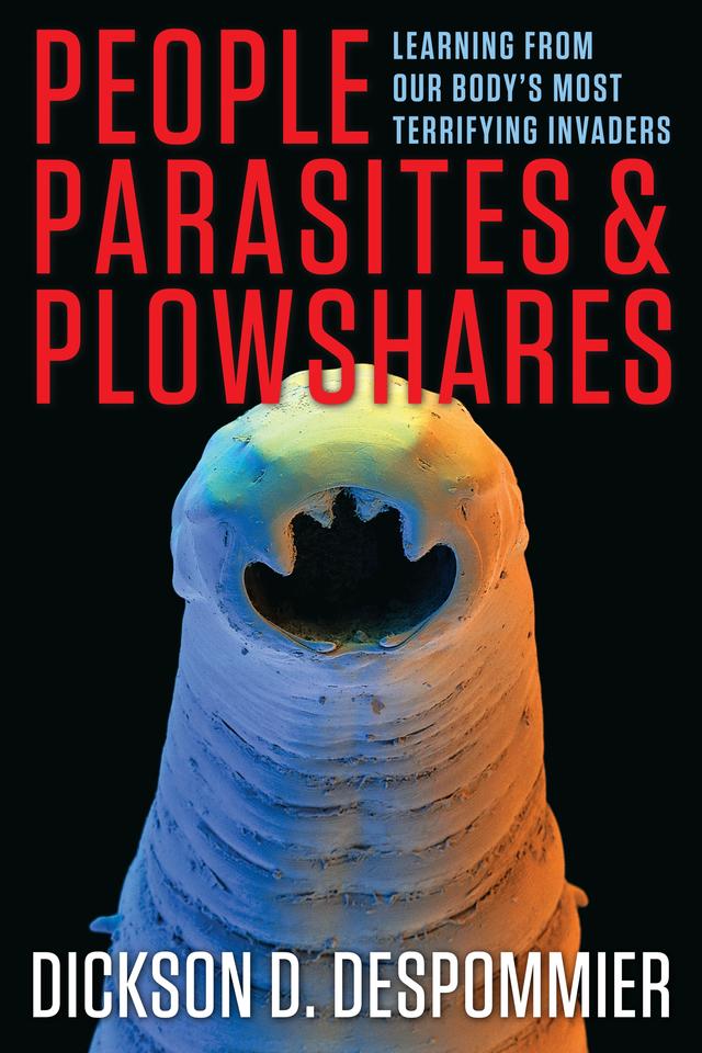 People, Parasites, and Plowshares by Dickson D. Despommier, William C. Campbell