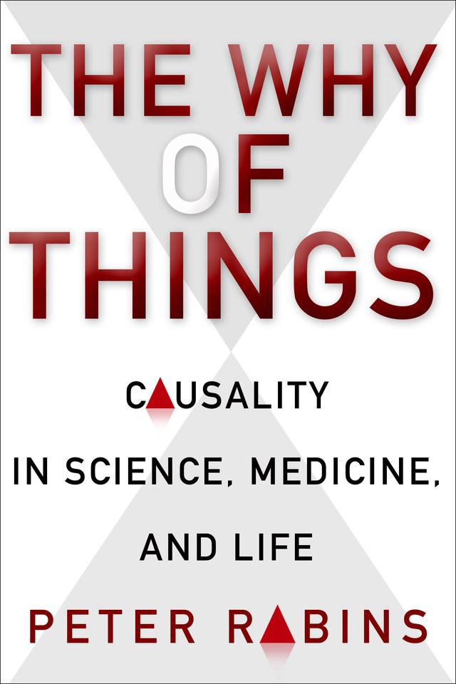 The Why of Things by Peter V. Rabins