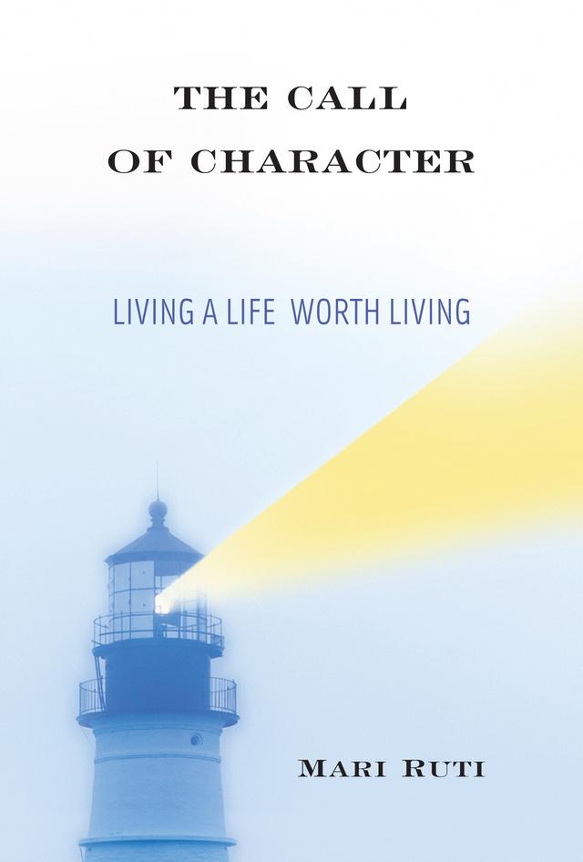 The Call of Character by Mari Ruti