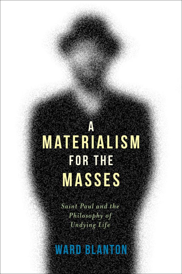 A Materialism for the Masses by Ward Blanton