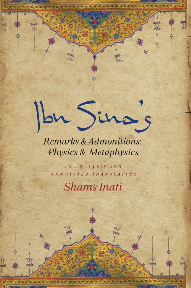 Ibn Sina’s Remarks and Admonitions: Physics and Metaphysics by Shams C. Inati