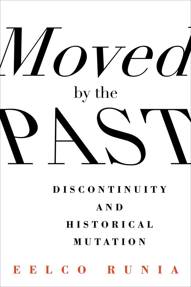 Moved by the Past by Eelco Runia