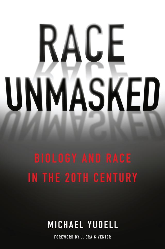 Race Unmasked by J. Craig Venter, Michael Yudell