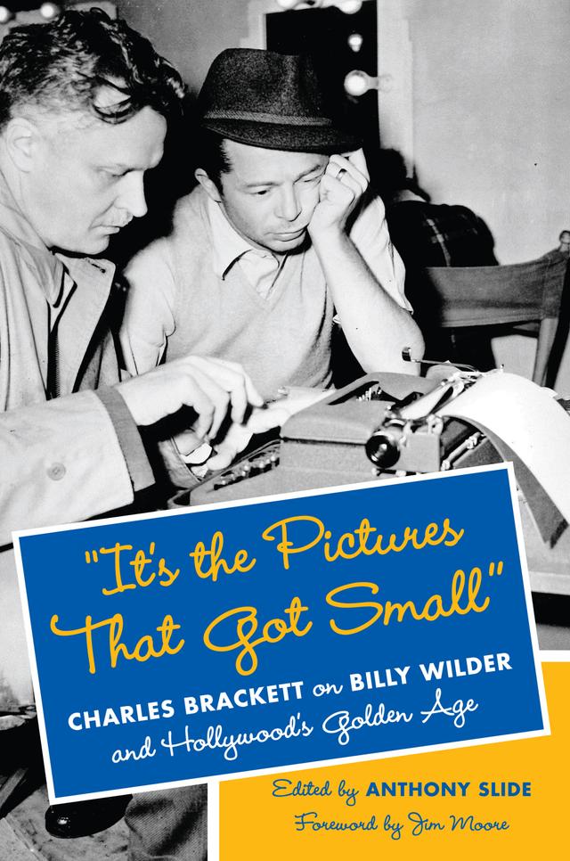 "It's the Pictures That Got Small" by Anthony Slide, Jim Moore