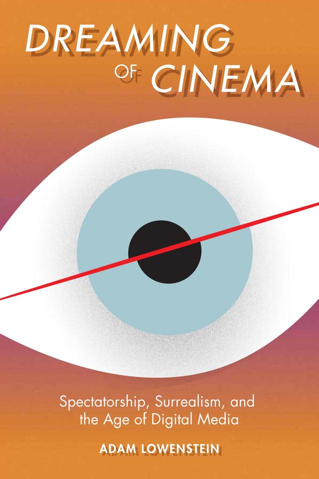 Dreaming of Cinema by Adam Lowenstein