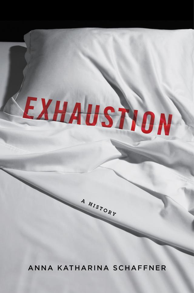 Exhaustion by Anna K. Schaffner