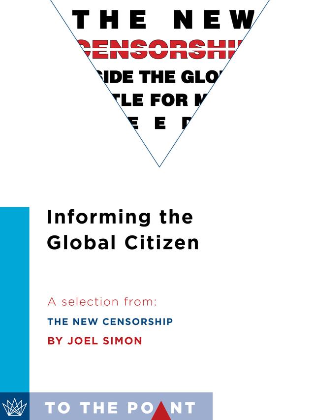Informing the Global Citizen by Joel Simon