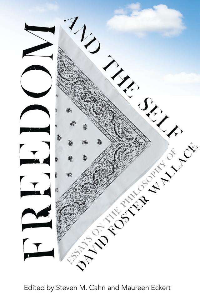 Freedom and the Self by Maureen Eckert, Steven M. Cahn