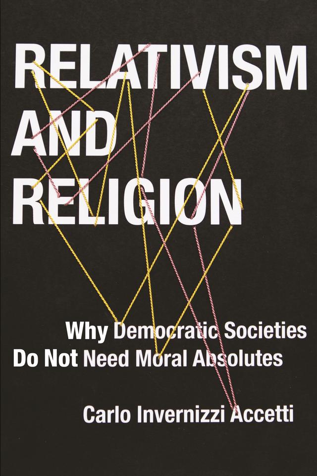 Relativism and Religion by Carlo Invernizzi Accetti