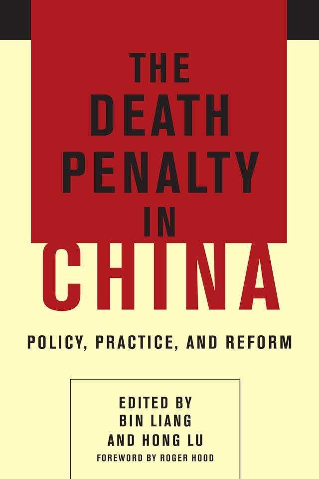 The Death Penalty in China by Bin Liang, Hong Lu, Roger Hood