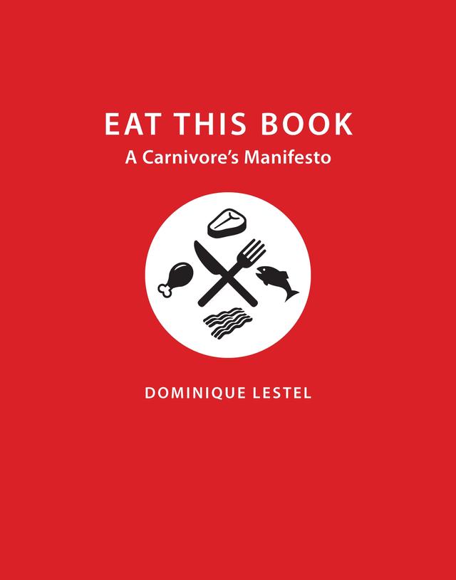 Eat This Book by Dominique Lestel, Gary Steiner