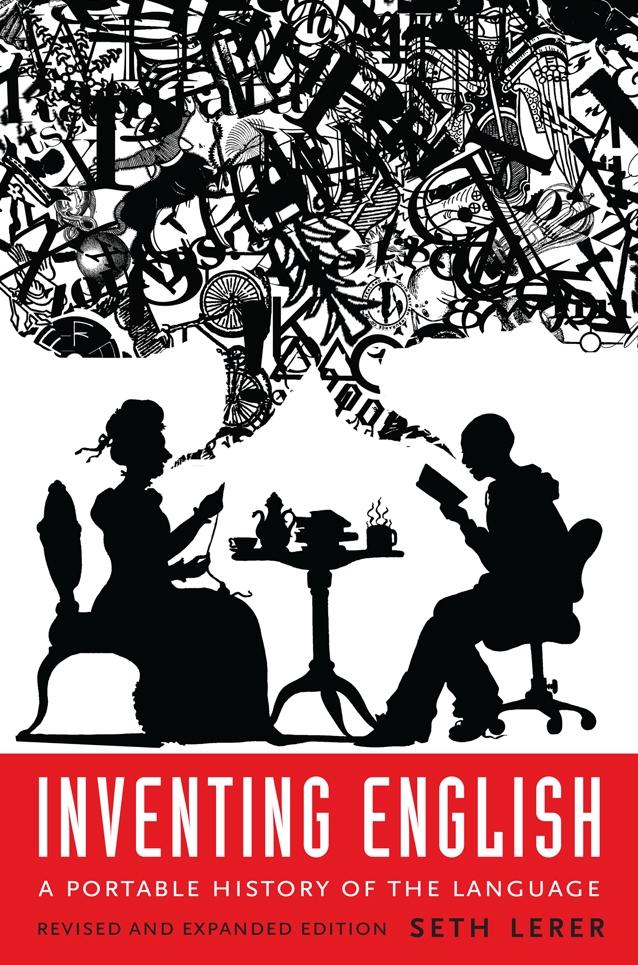 Inventing English by Seth Lerer