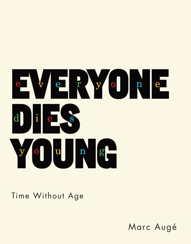 Everyone Dies Young by Jody Gladding, Marc Augé