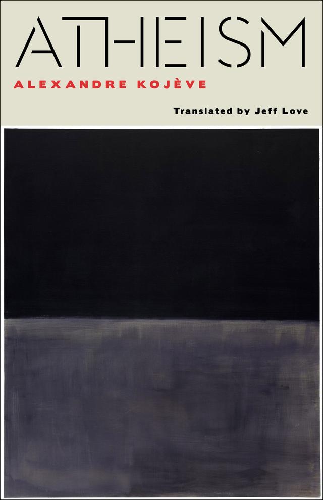 Atheism by Alexandre Kojève, Jeff Love