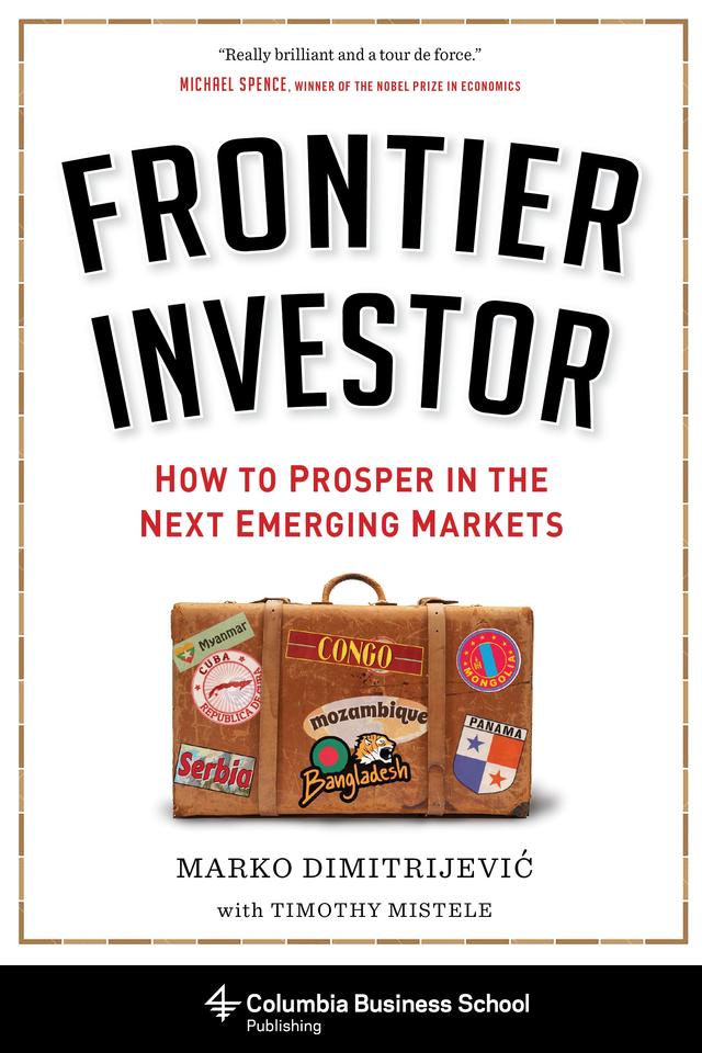 Frontier Investor by Marko Dimitrijević, Timothy Mistele