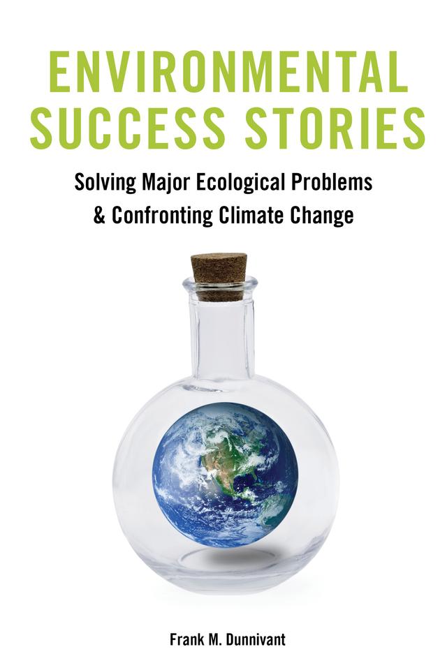 Environmental Success Stories by Frank Dunnivant, Kari Norgaard