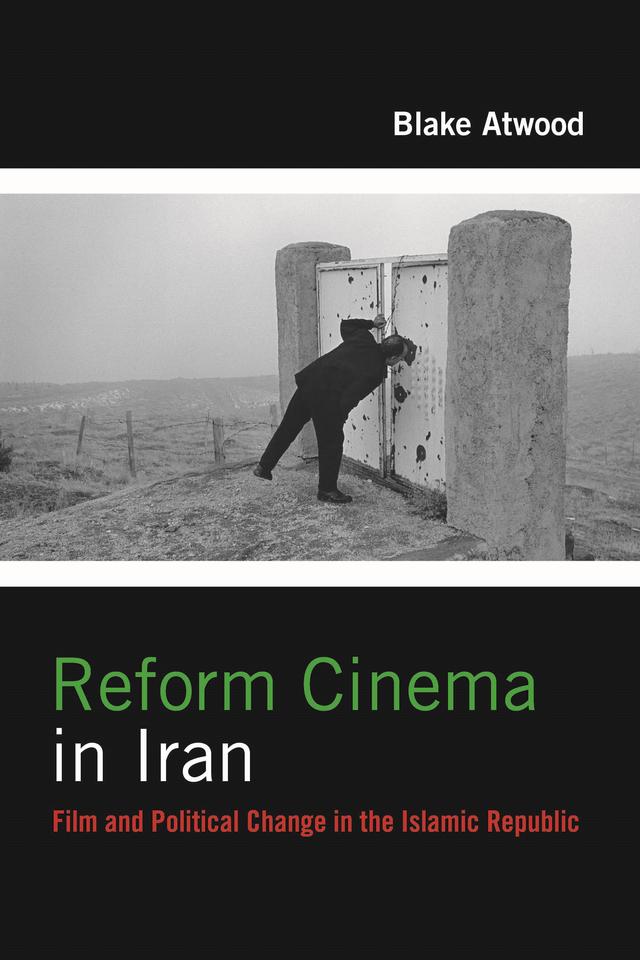 Reform Cinema in Iran by Blake Atwood