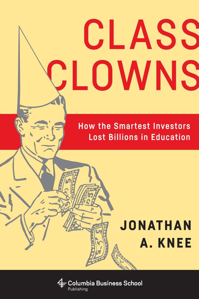 Class Clowns by Jonathan A. Knee