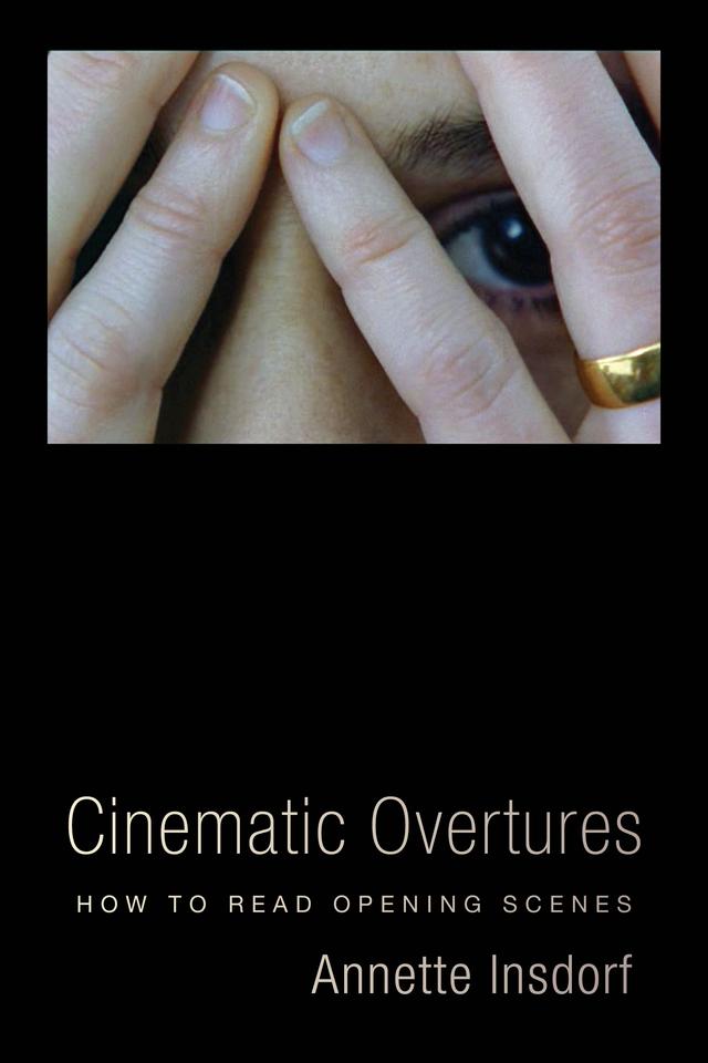 Cinematic Overtures by Annette Insdorf