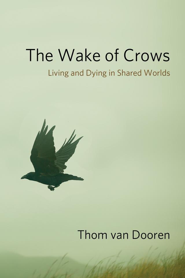 The Wake of Crows by Thom van Dooren