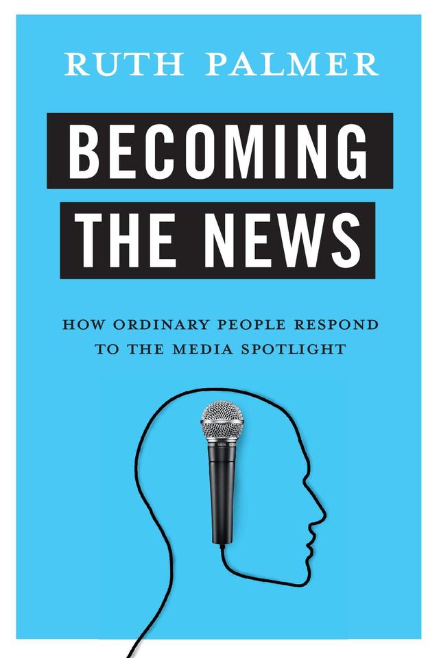Becoming the News by Ruth Palmer