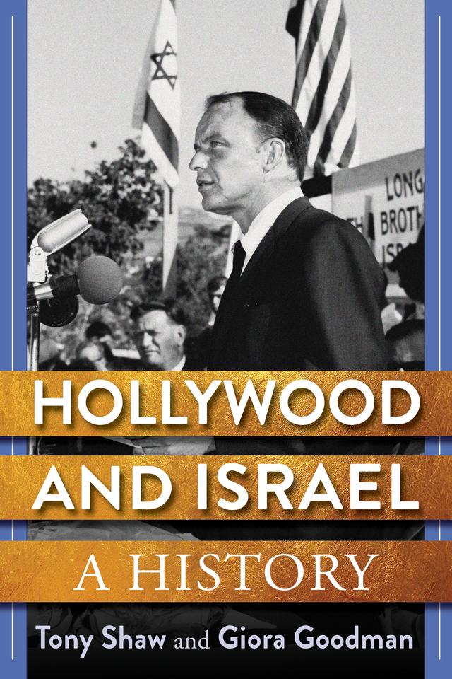 Hollywood and Israel by Giora Goodman, Tony Shaw