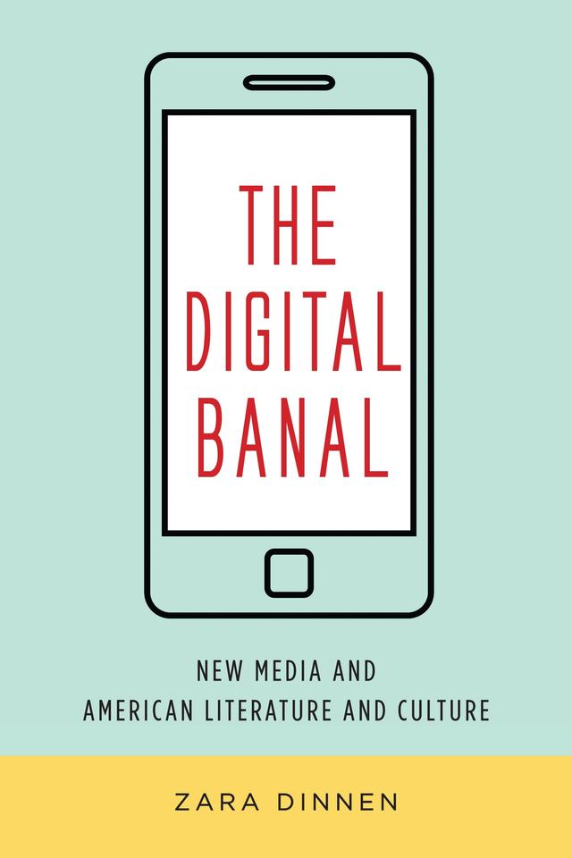The Digital Banal by Zara Dinnen