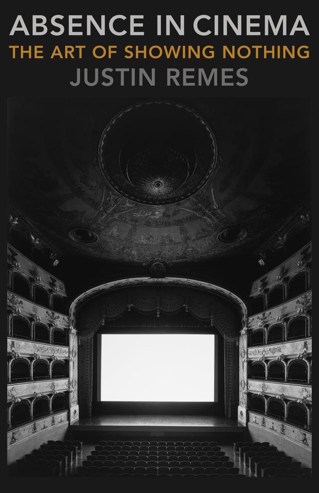 Absence in Cinema by Justin Remes