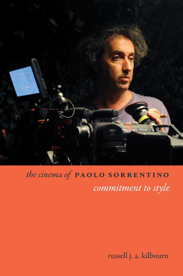The Cinema of Paolo Sorrentino by Russell Kilbourn
