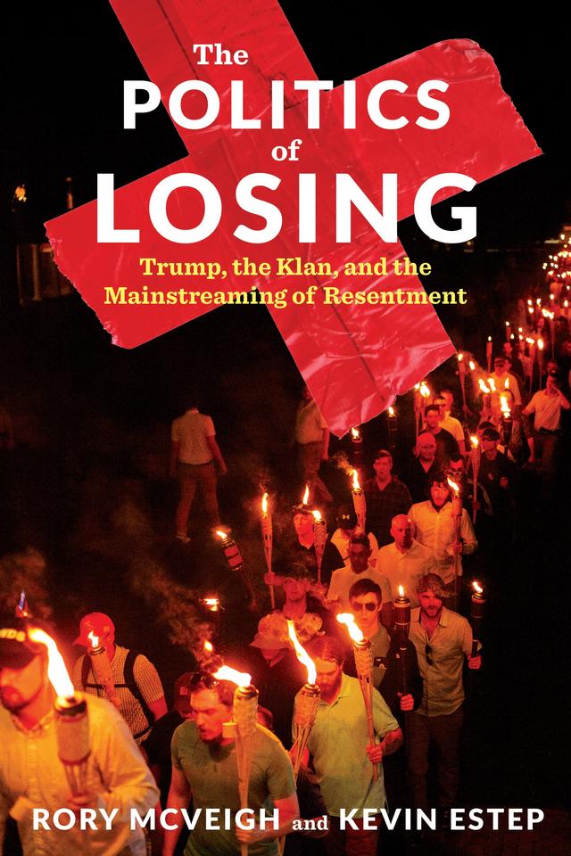 The Politics of Losing by Kevin Estep, Rory McVeigh