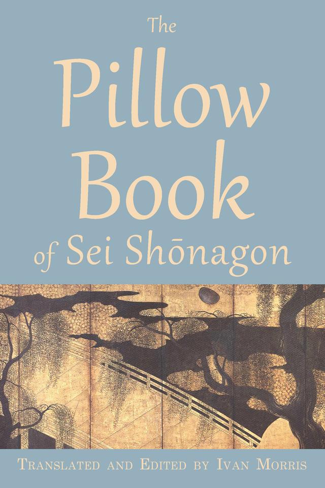 The Pillow Book of Sei Shōnagon by Ivan Morris