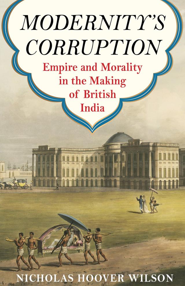 Modernity's Corruption by Nicholas Hoover Wilson
