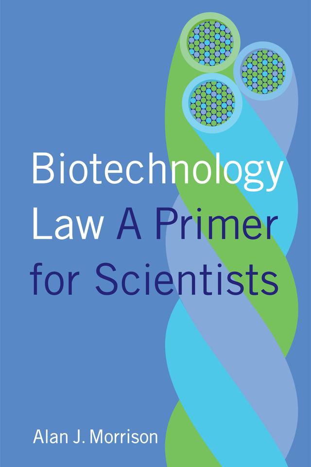 Biotechnology Law by Alan J. Morrison