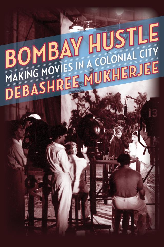 Bombay Hustle by Debashree Mukherjee