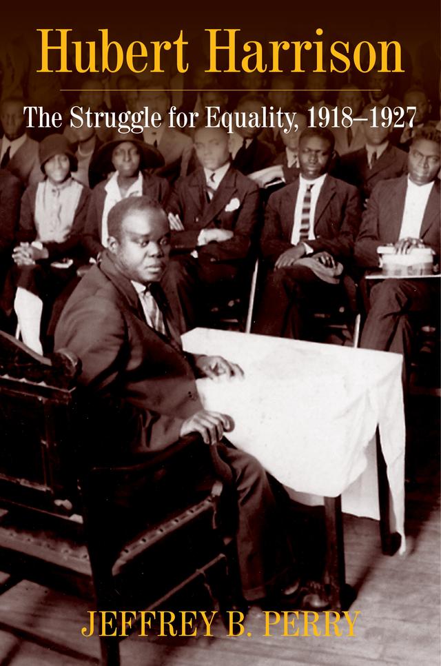 Hubert Harrison by Jeffrey B. Perry