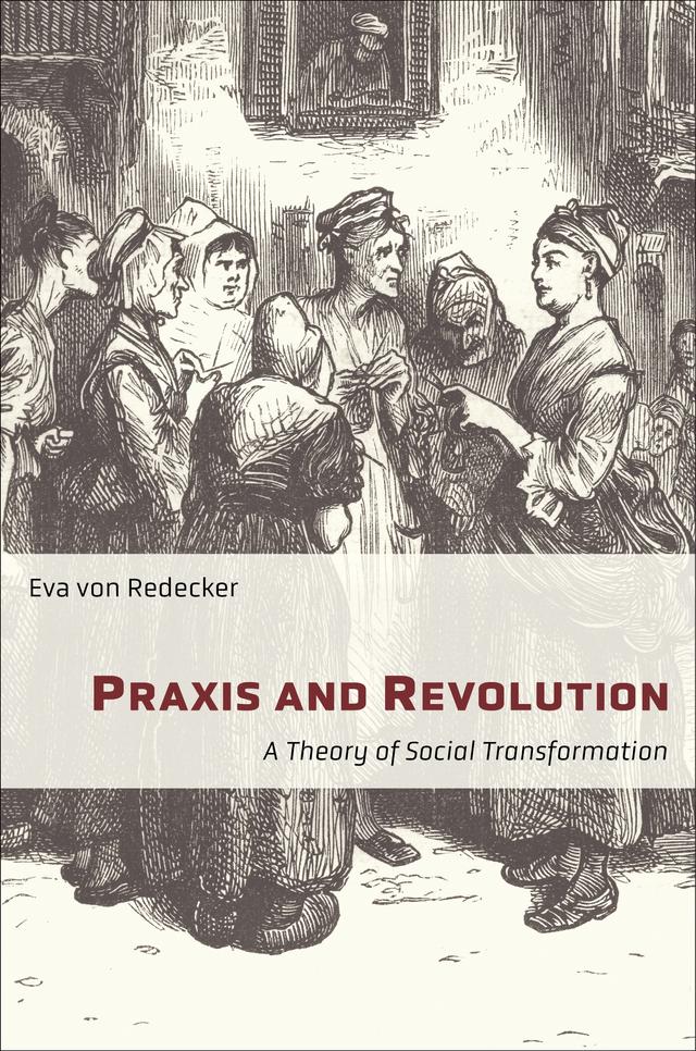 Praxis and Revolution by Eva von Redecker, Lucy Duggan