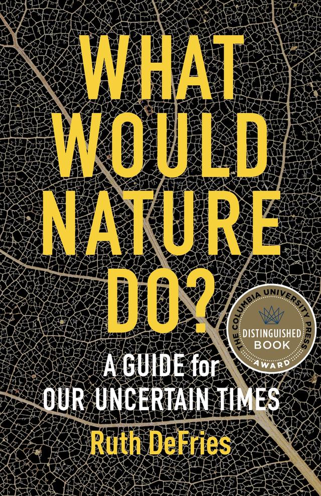 What Would Nature Do? by Ruth DeFries