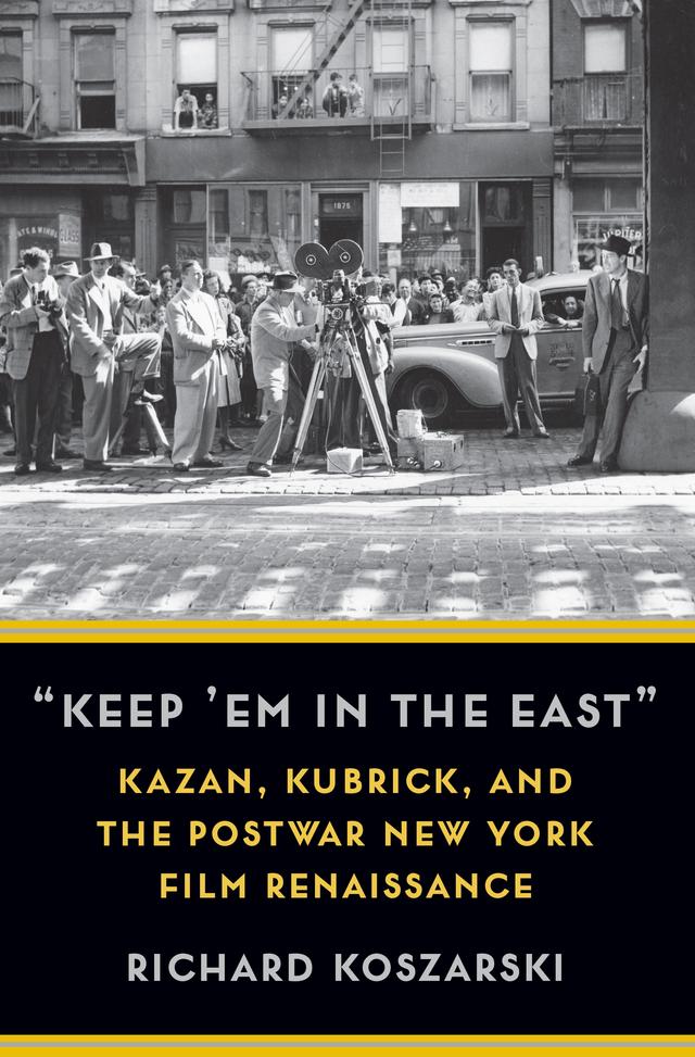 “Keep ’Em in the East” by Richard Koszarski