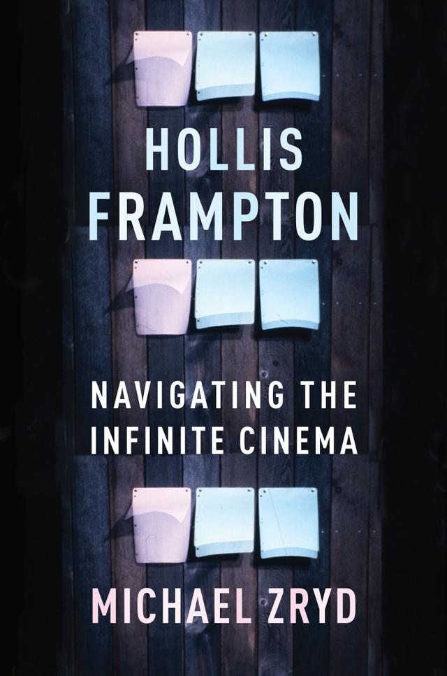 Hollis Frampton by Michael Zryd