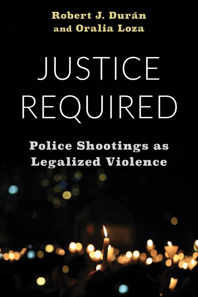 Justice Required by Oralia Loza, Robert J. Durán