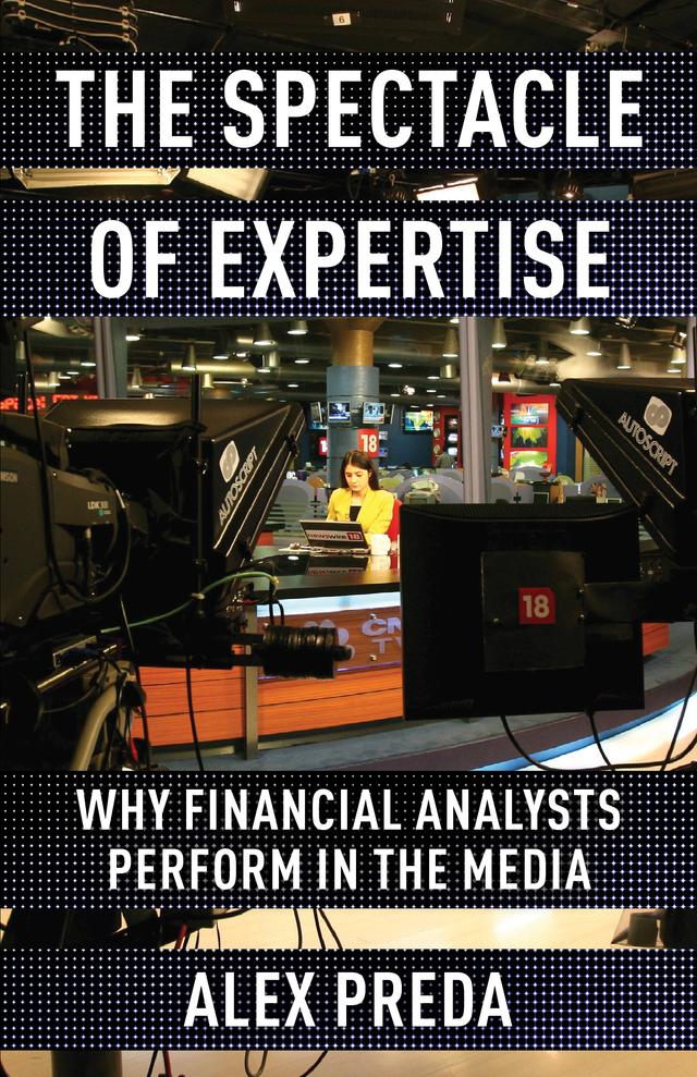 The Spectacle of Expertise by Alex Preda