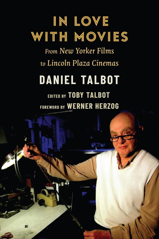 In Love with Movies by Daniel Talbot, Toby Talbot, Werner Herzog