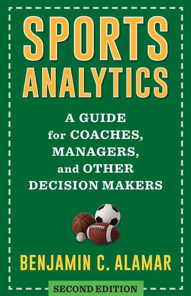 Sports Analytics by Benjamin C. Alamar