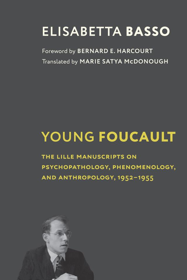 Young Foucault by Bernard E. Harcourt, Elisabetta Basso, Marie Satya McDonough