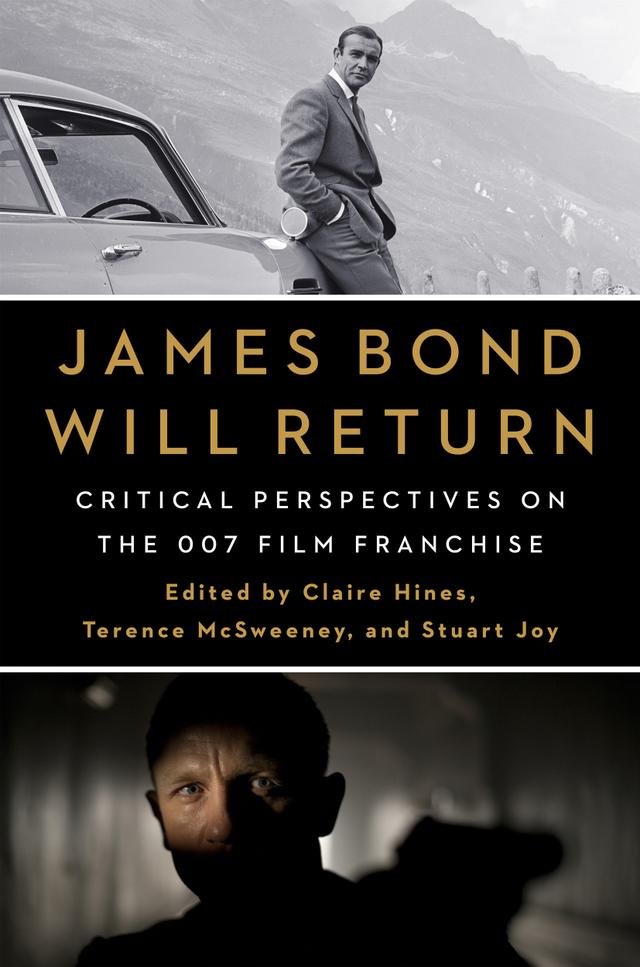 James Bond Will Return by Claire Hines, Stuart Joy, Terence McSweeney