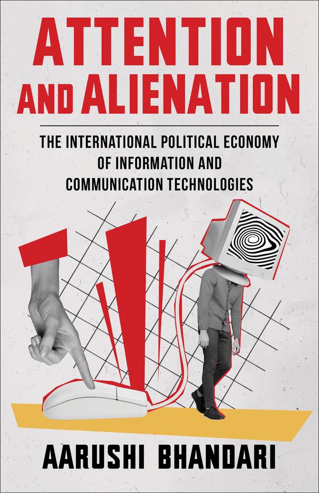 Attention and Alienation by Aarushi Bhandari