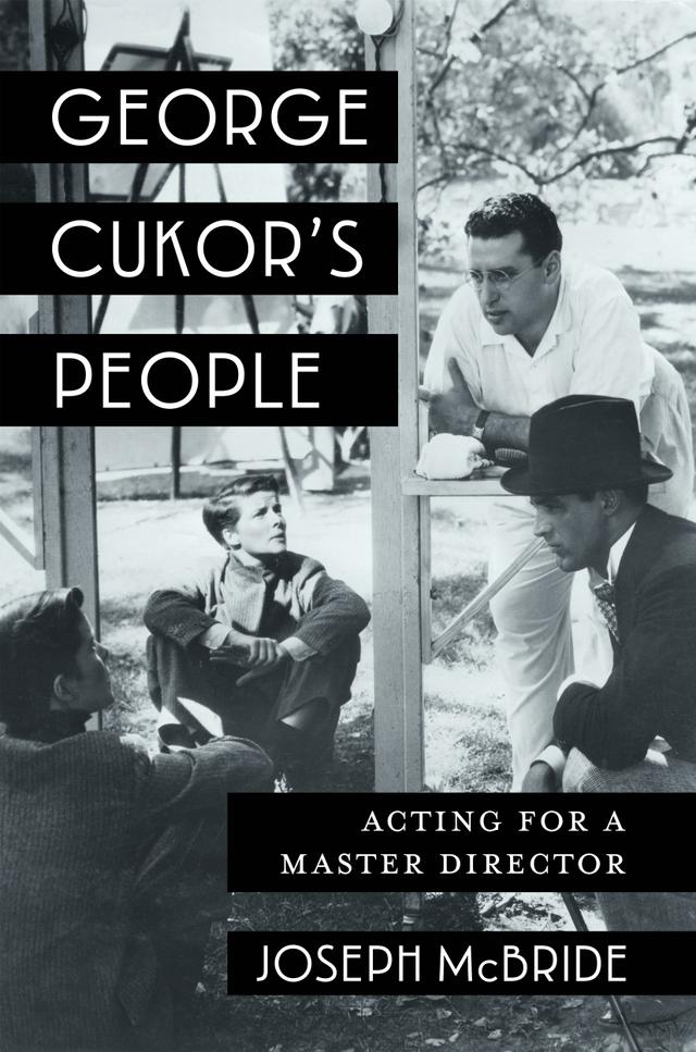 George Cukor's People by Joseph McBride