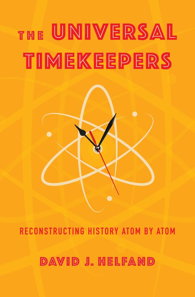 The Universal Timekeepers by David J. Helfand